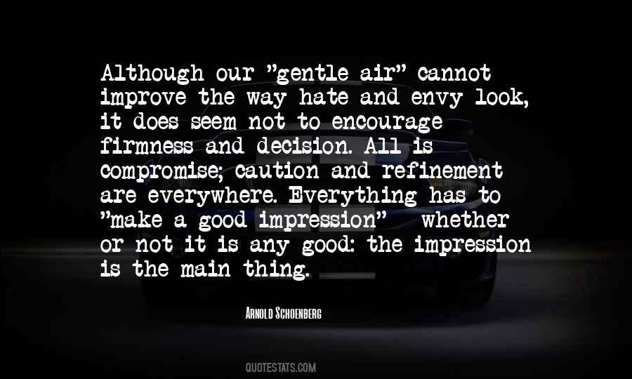 Look For The Good In Everything Quotes #175051