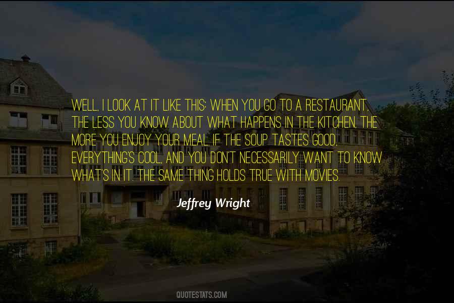 Look For The Good In Everything Quotes #186158