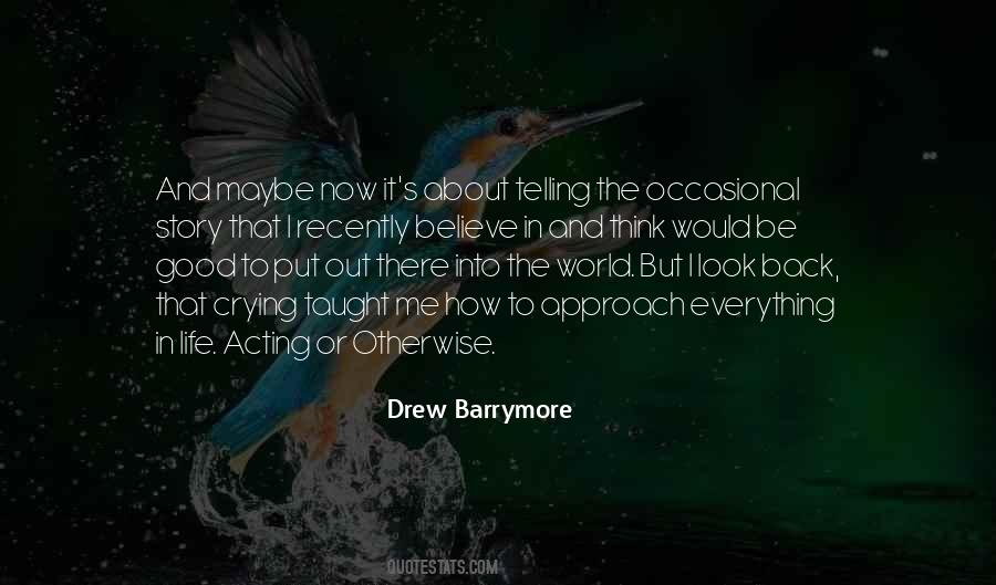 Look For The Good In Everything Quotes #314497