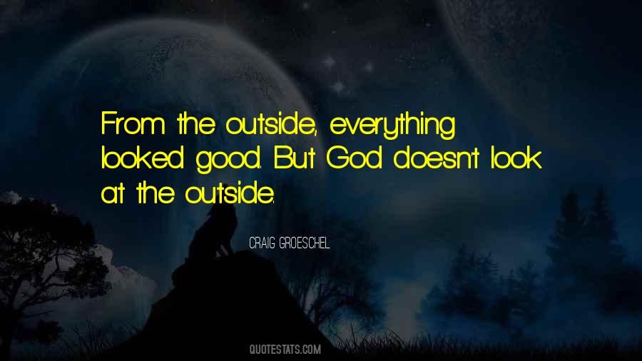 Look For The Good In Everything Quotes #421938