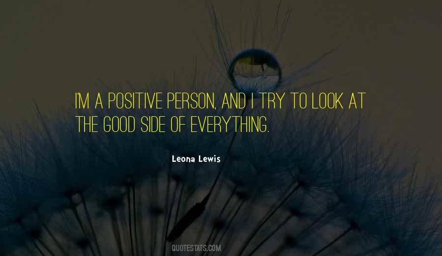 Look For The Good In Everything Quotes #67998