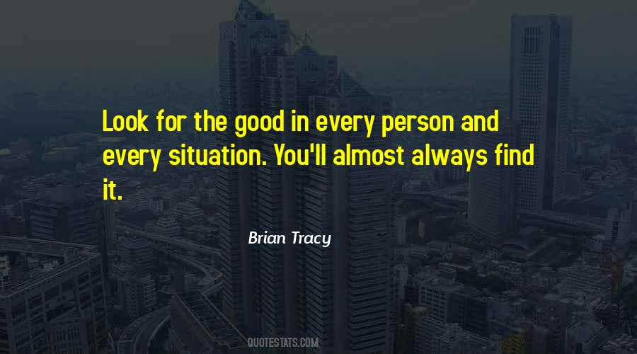 Look For The Good In Life Quotes #1789765