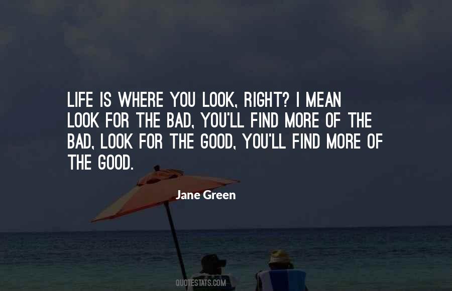 Look For The Good Quotes #1008280