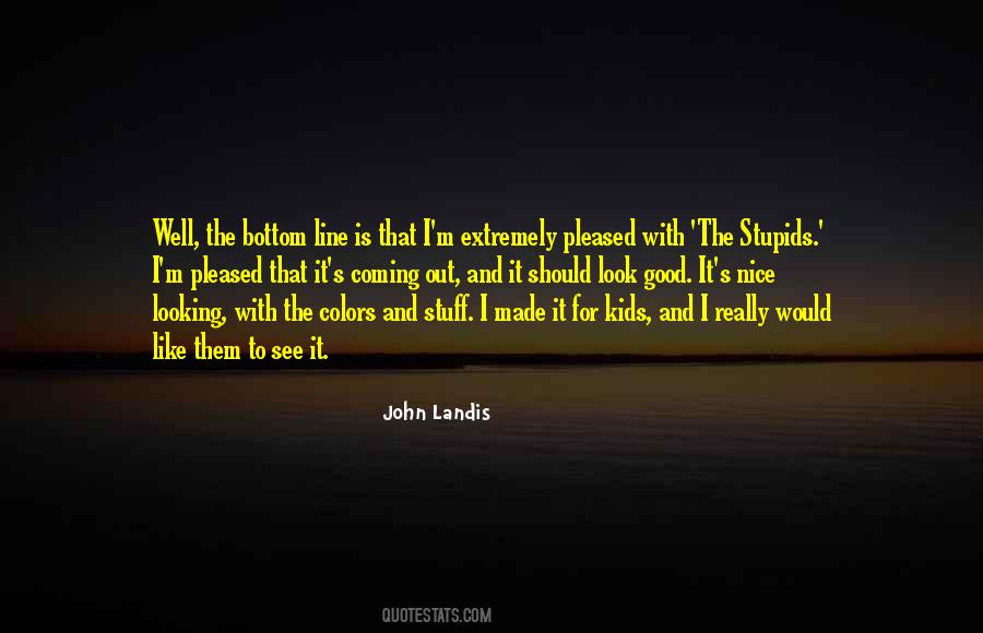 Look For The Good Quotes #183167