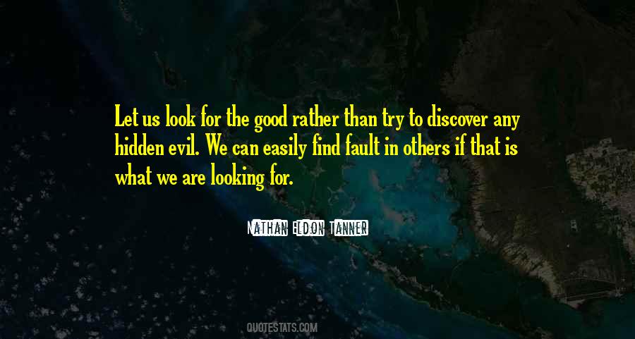 Look For The Good Quotes #958215