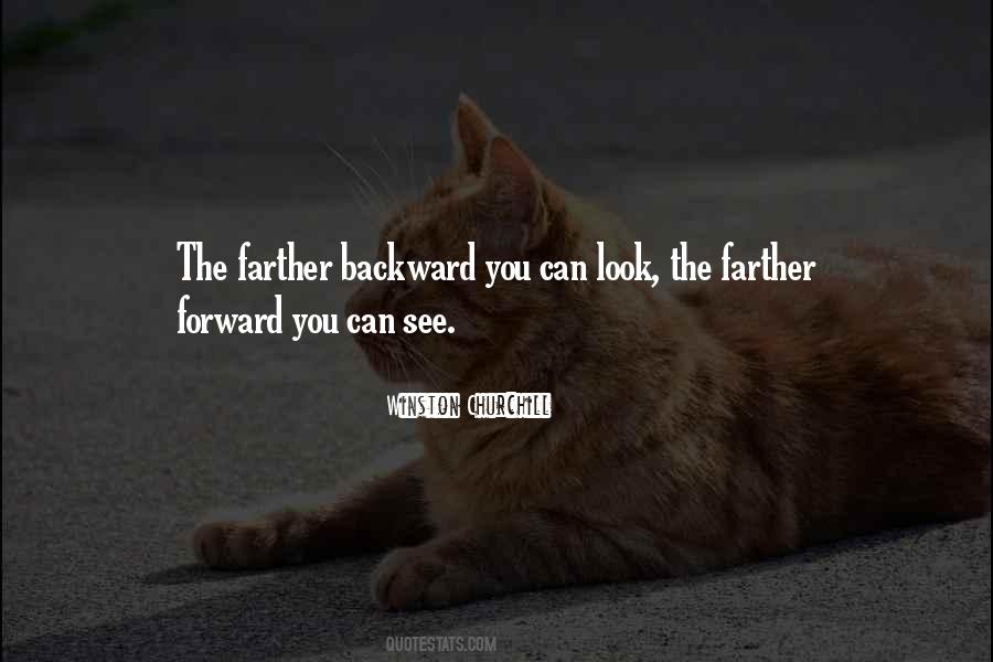 Look Forward Not Backward Quotes #430553