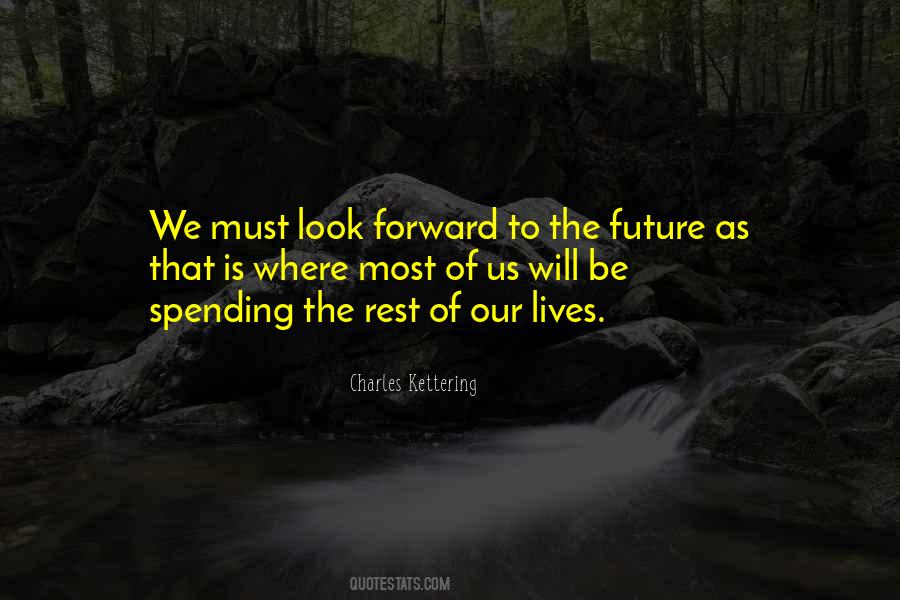 Look Forward To The Future Quotes #1184437