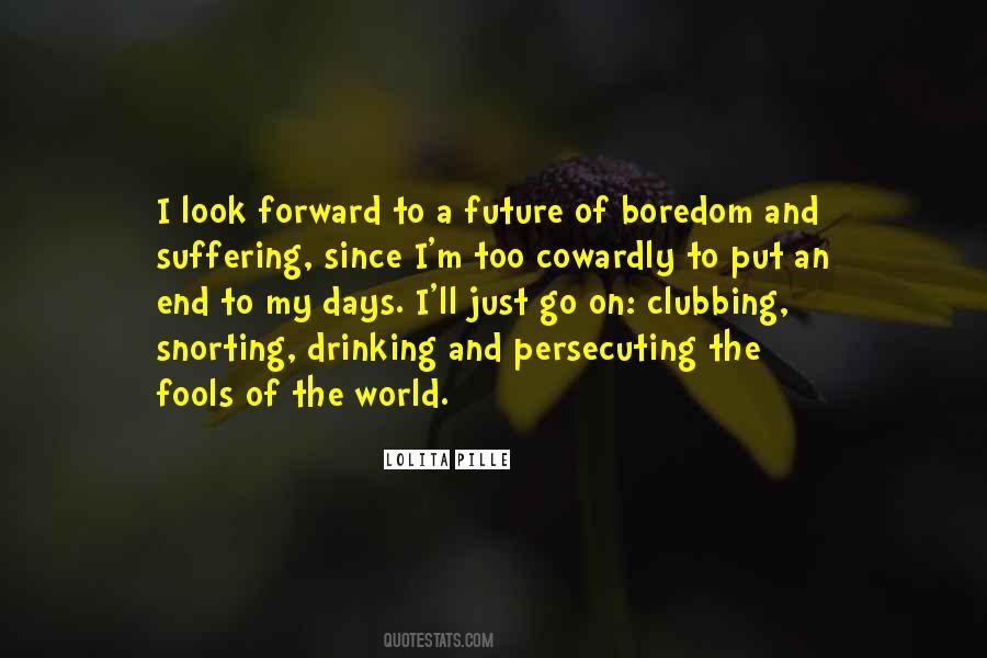 Look Forward To The Future Quotes #1216193