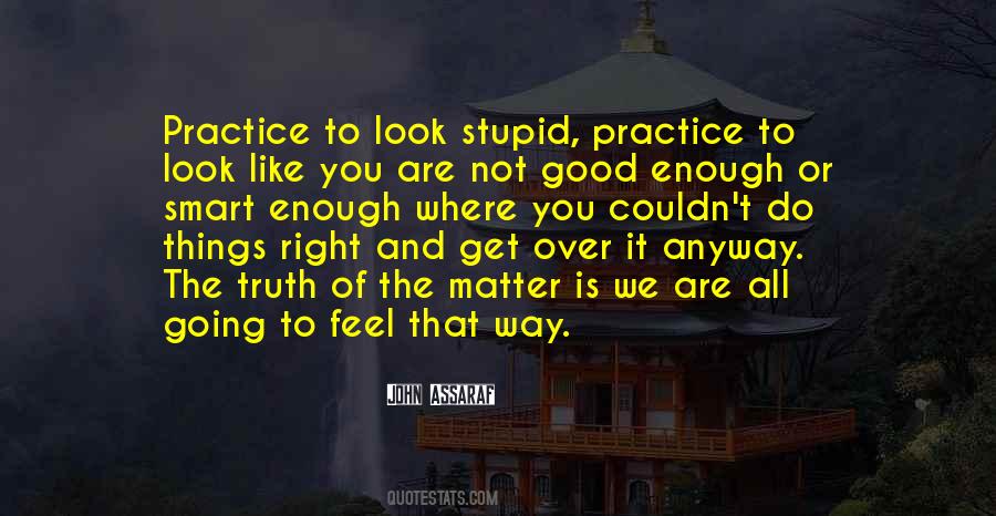 Look Good And Feel Good Quotes #1067540