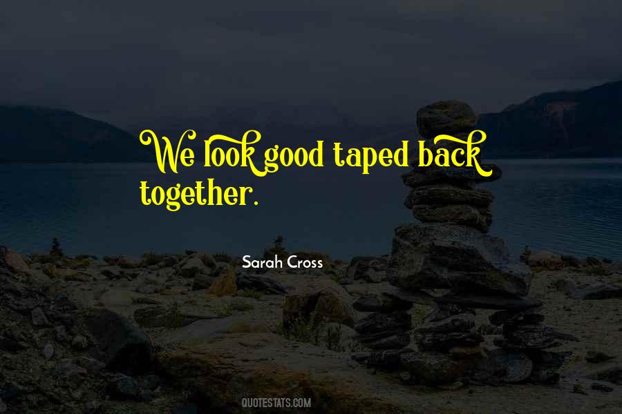 Look Good Together Quotes #1328674