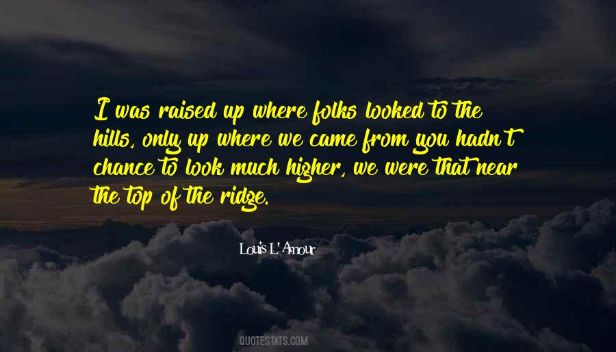 Look Higher Quotes #1415227
