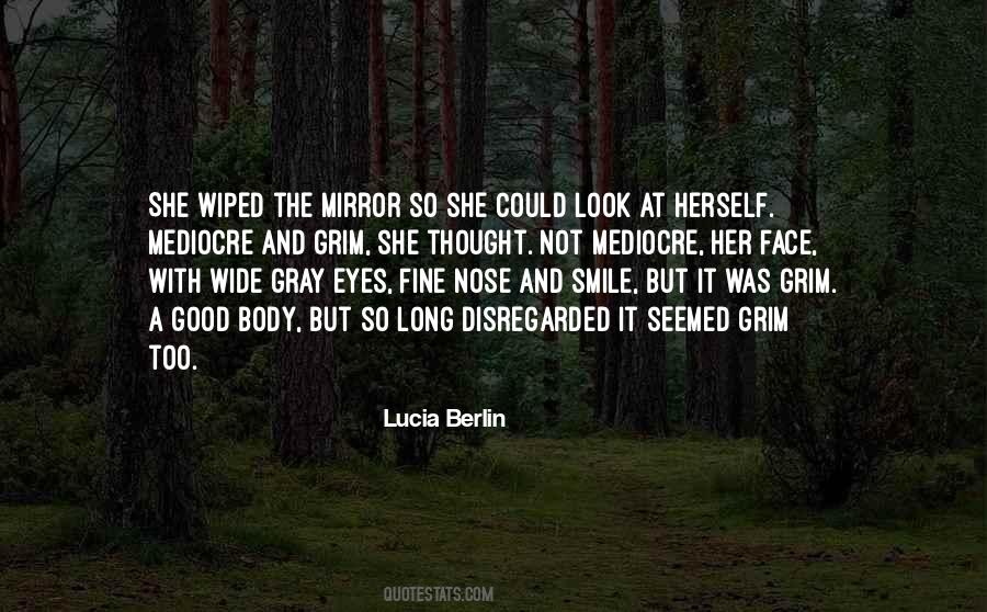 Look In The Mirror And Smile Quotes #1326420