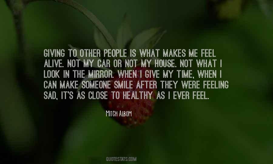 Look In The Mirror And Smile Quotes #932820