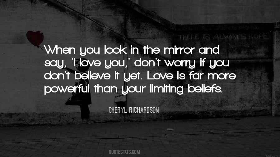 Look In The Mirror Love Quotes #1203644