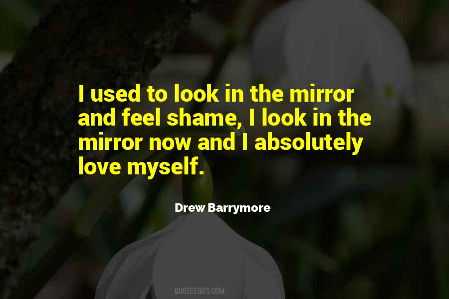 Look In The Mirror Love Quotes #1432667