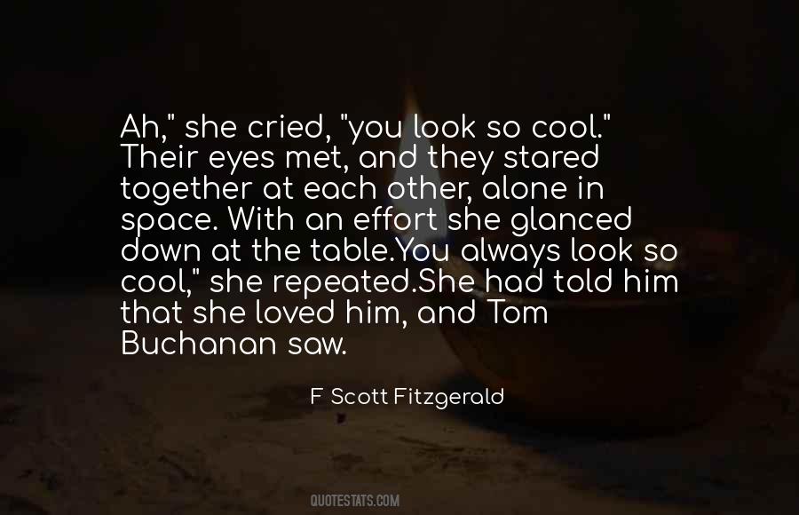 Look In Their Eyes Quotes #1567132