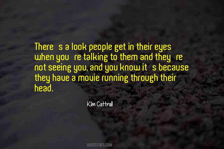 Look In Their Eyes Quotes #1627715