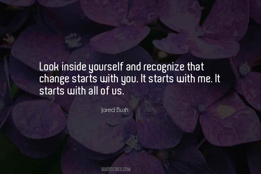 Look Inside Yourself Quotes #1337237