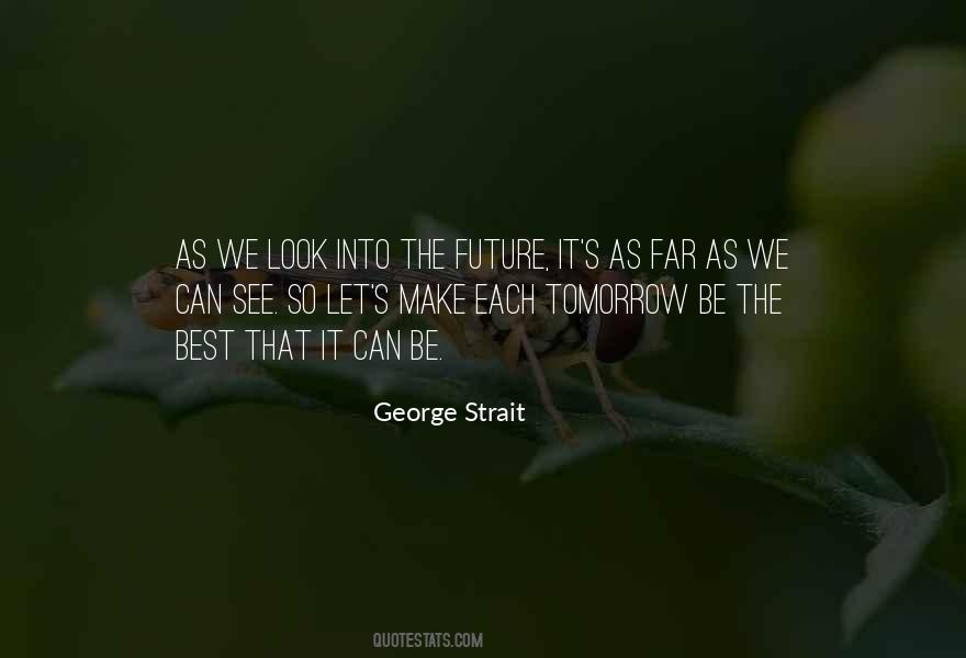 Look Into The Past To See The Future Quotes #57914