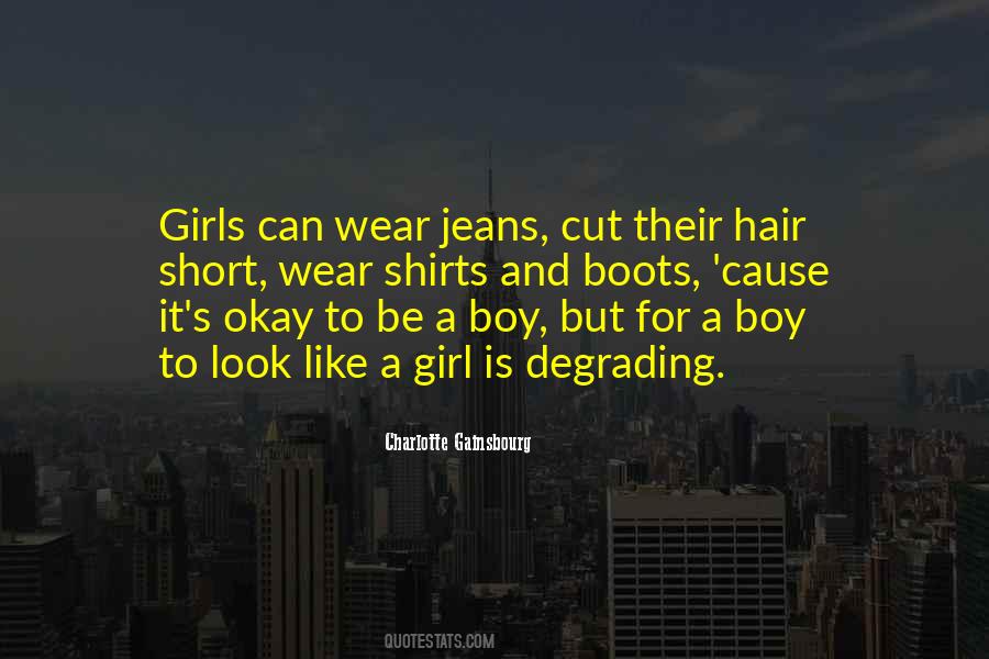 Look Like A Girl Quotes #1828116