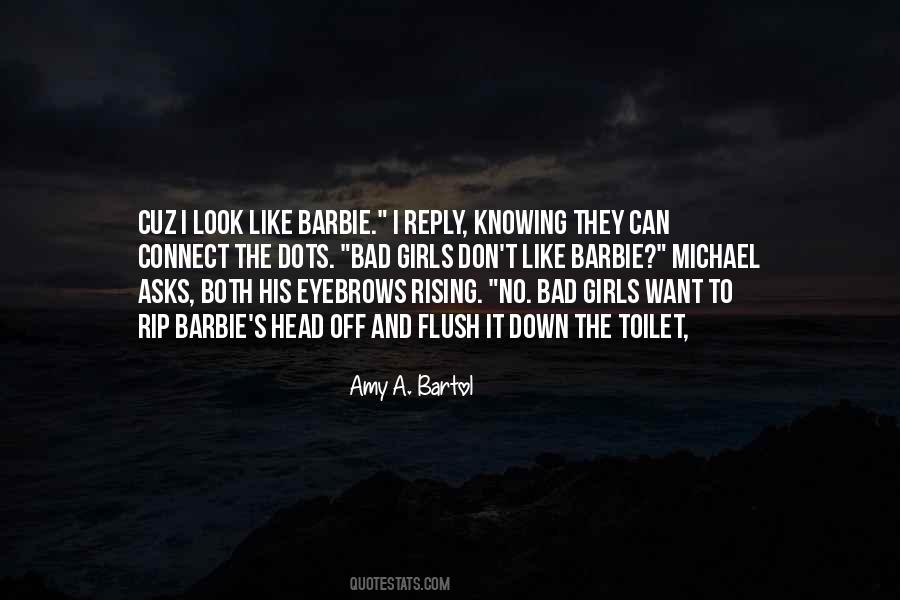 Look Like Barbie Quotes #652320