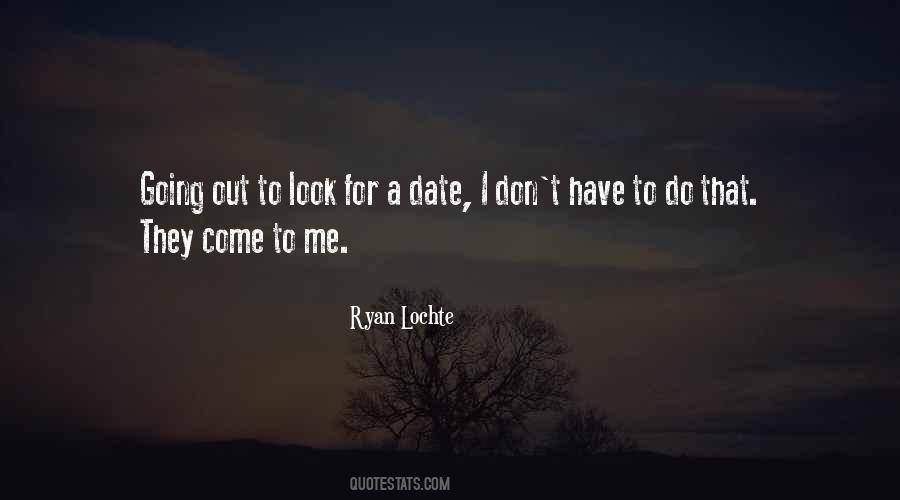 Look Out For Me Quotes #1202912