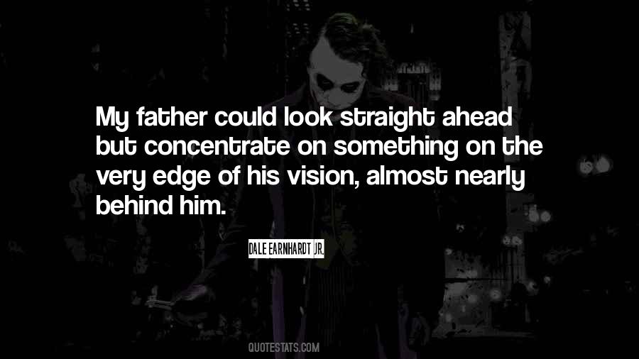 Look Straight Ahead Quotes #1358033