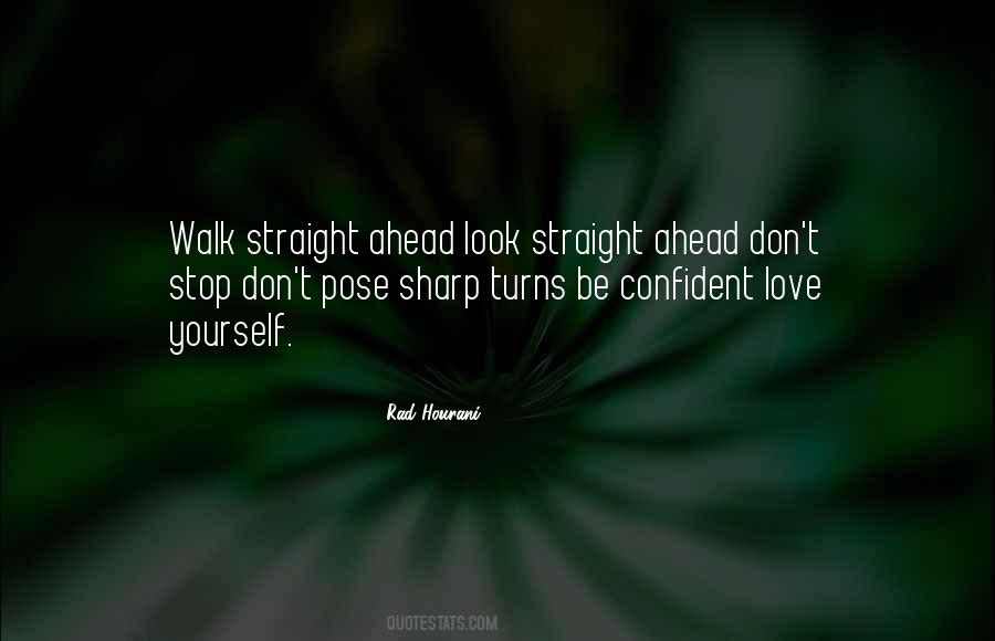 Look Straight Ahead Quotes #597987