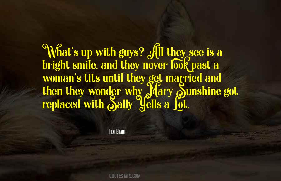 Look Up And Smile Quotes #1592102