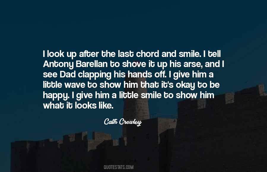 Look Up And Smile Quotes #1704139