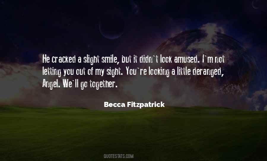Look Up And Smile Quotes #308783