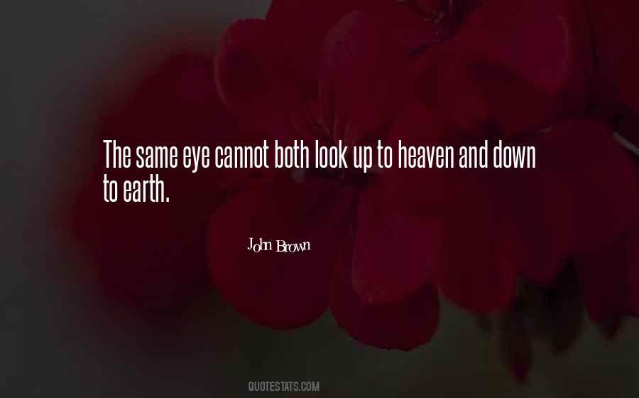 Look Up Look Down Quotes #234860
