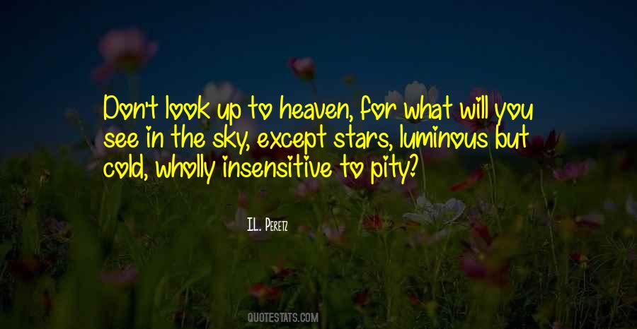 Look Up To Heaven Quotes #654045