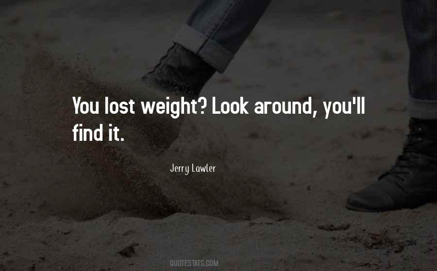 Look What You've Lost Quotes #311015