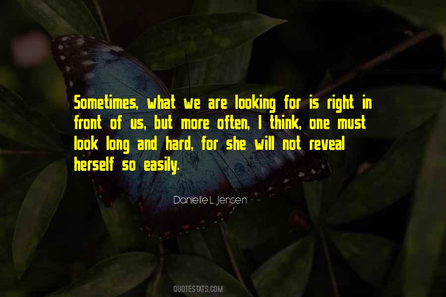 Look What's Right In Front Of You Quotes #1621709