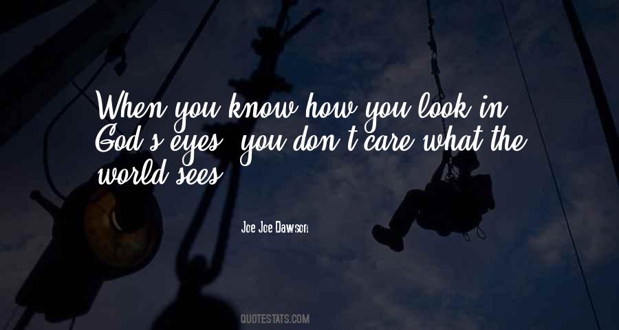 Look You In The Eyes Quotes #799443