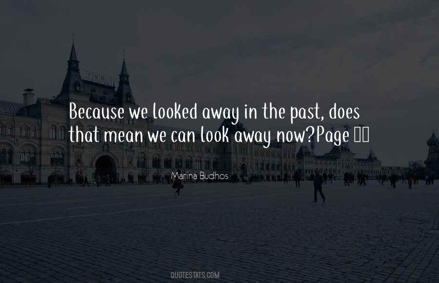 Looked Away Quotes #1274697