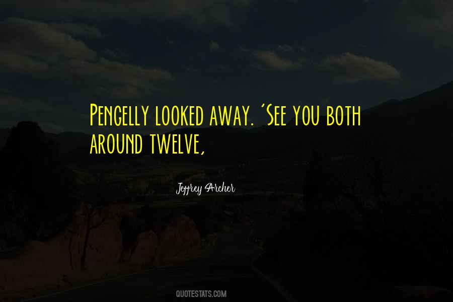 Looked Away Quotes #784320