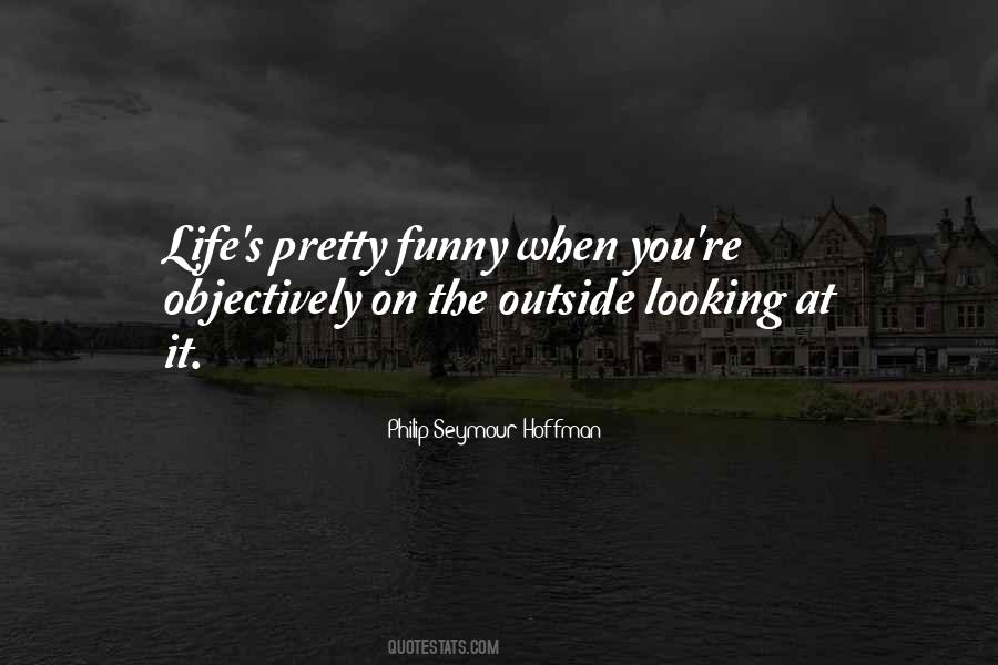 Looking At You Funny Quotes #1386941