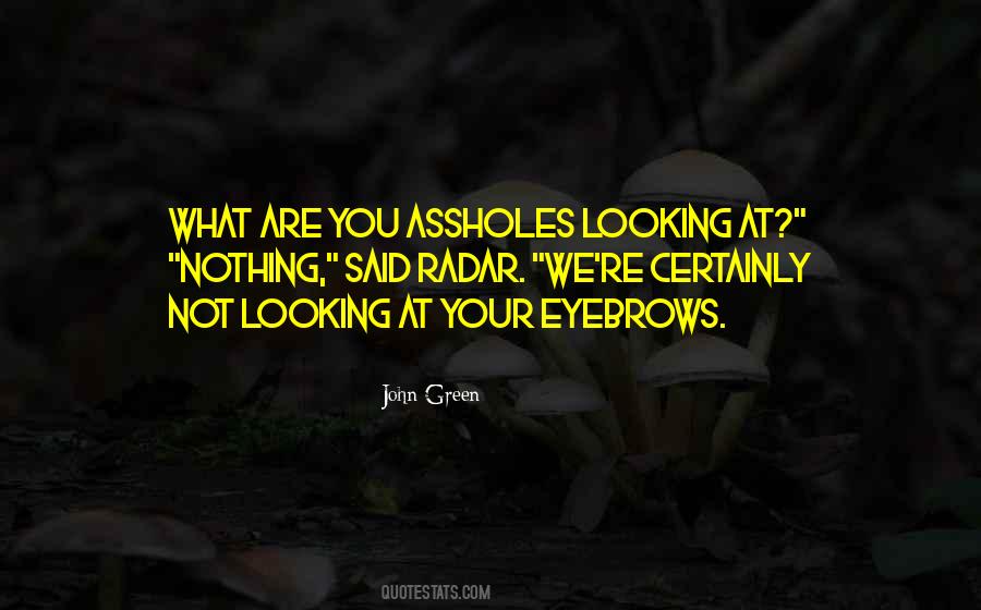 Looking At You Funny Quotes #699576