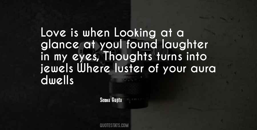 Looking At You Love Quotes #962836