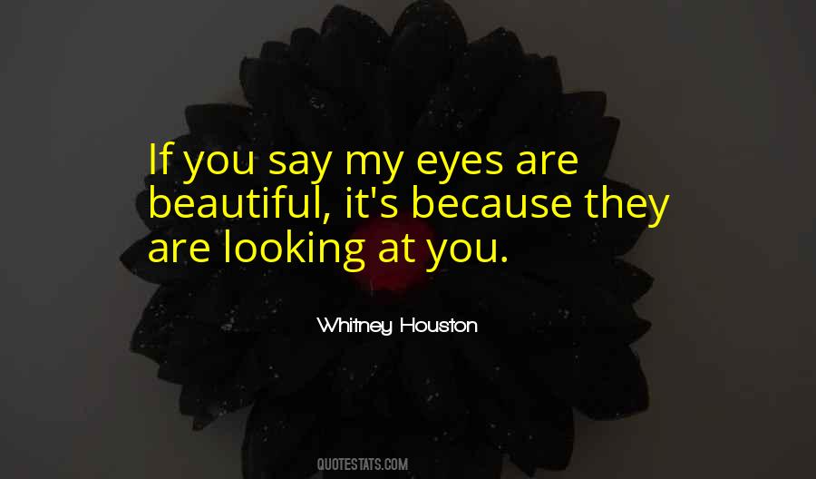 Looking At You Quotes #1593378