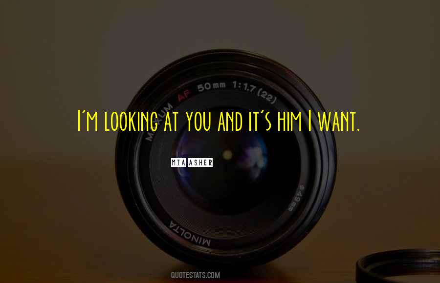 Looking At You Quotes #1851116