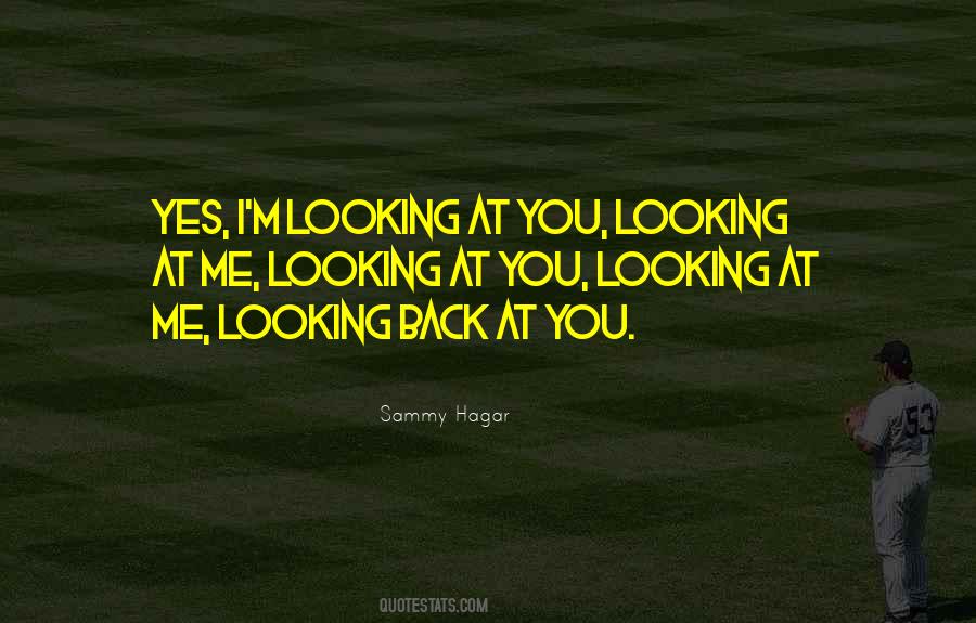 Looking Back At You Quotes #879283
