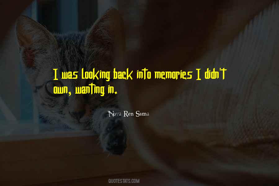 Looking Back Memories Quotes #1342499