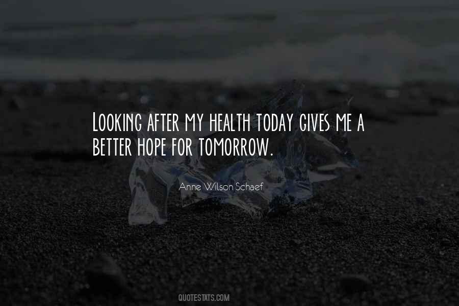 Looking For A Better Tomorrow Quotes #1144468
