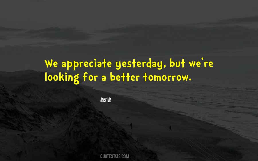 Looking For A Better Tomorrow Quotes #1646361