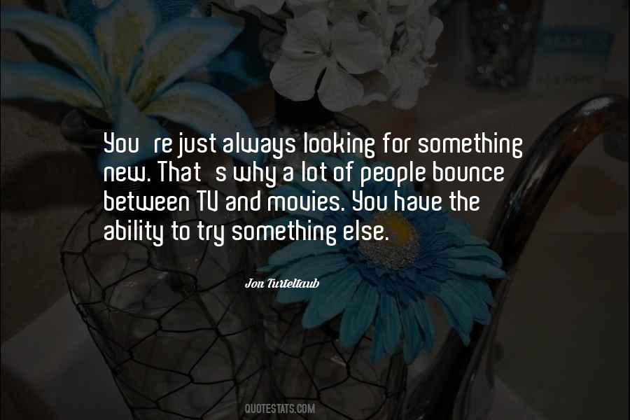 Looking For Something Else Quotes #52506