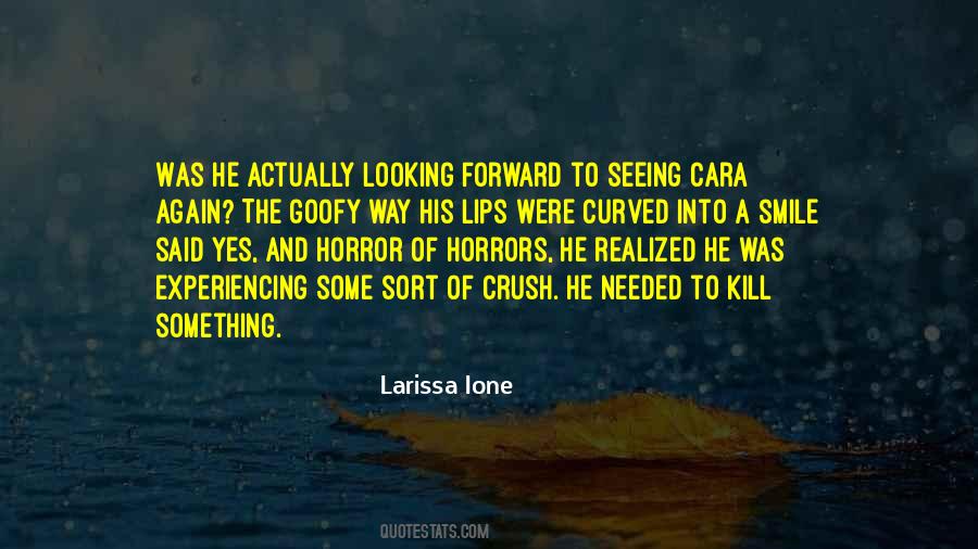 Looking Forward To Seeing You Again Quotes #1079521