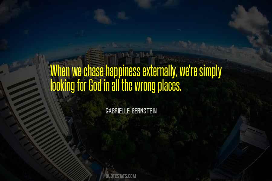 Looking In Wrong Places Quotes #1386025